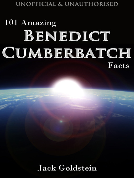 Title details for 101 Amazing Benedict Cumberbatch Facts by Jack Goldstein - Available